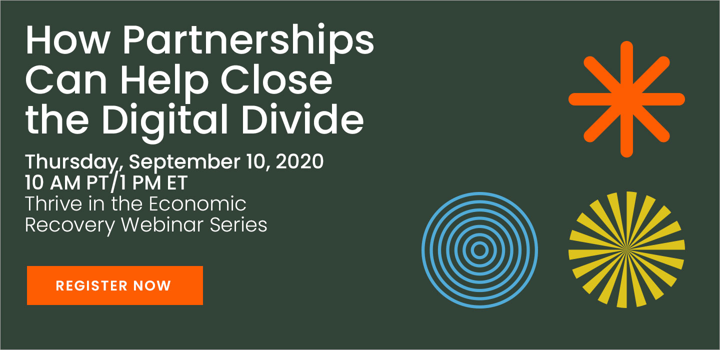 How Partnerships Can Help Close the Digital Divide. September 10, 1 PM ET. Register now.