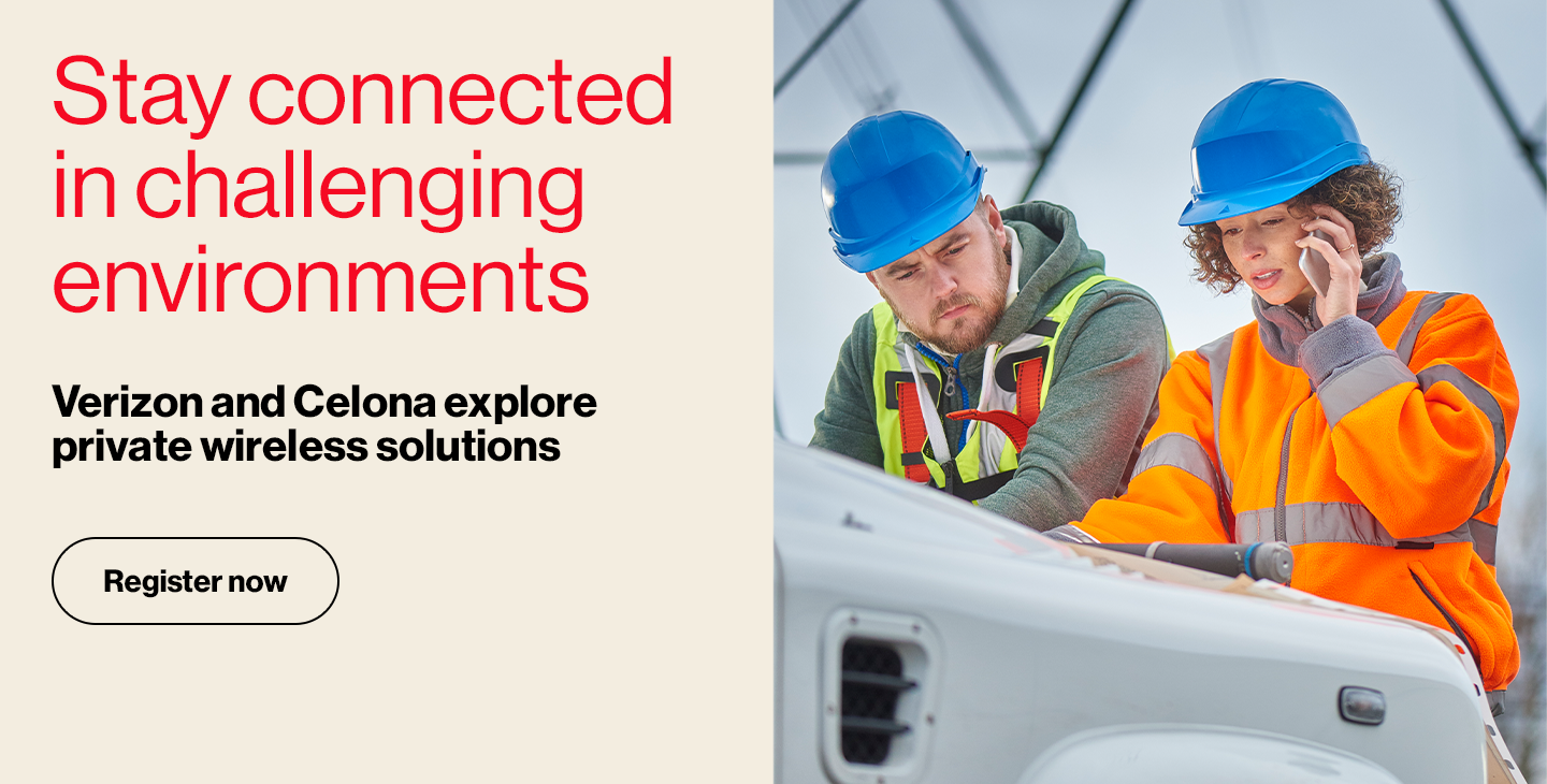 Verizon and Celona explore Private Wireless solutions that deliver in even the most challenging environments.