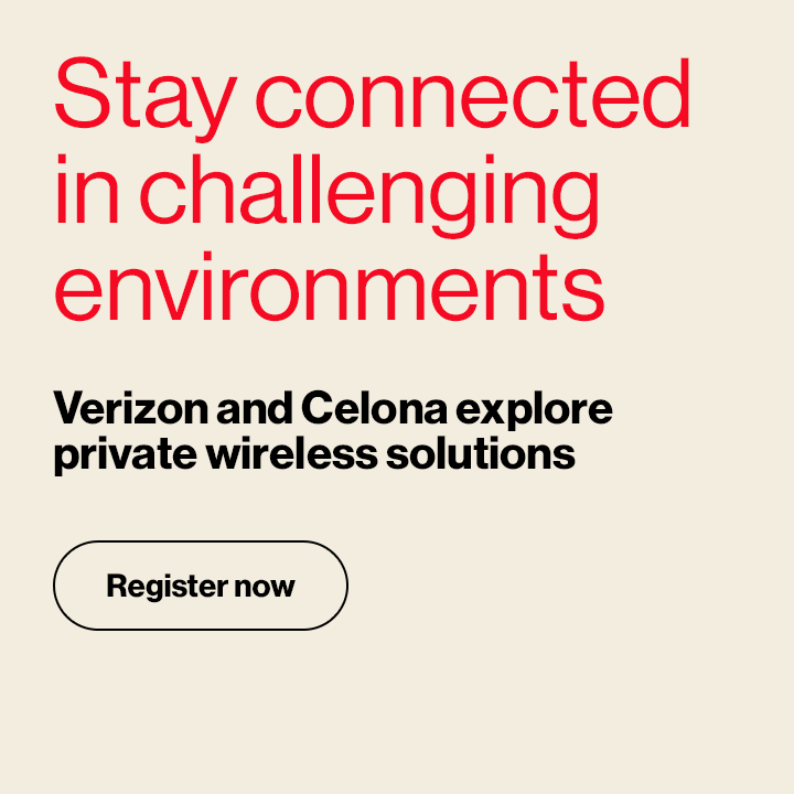 Verizon and Celona explore Private Wireless solutions that deliver in even the most challenging environments.